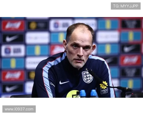 图赫尔考察英格兰球员友谊赛表现 拉师傅独秀本怀特抢眼